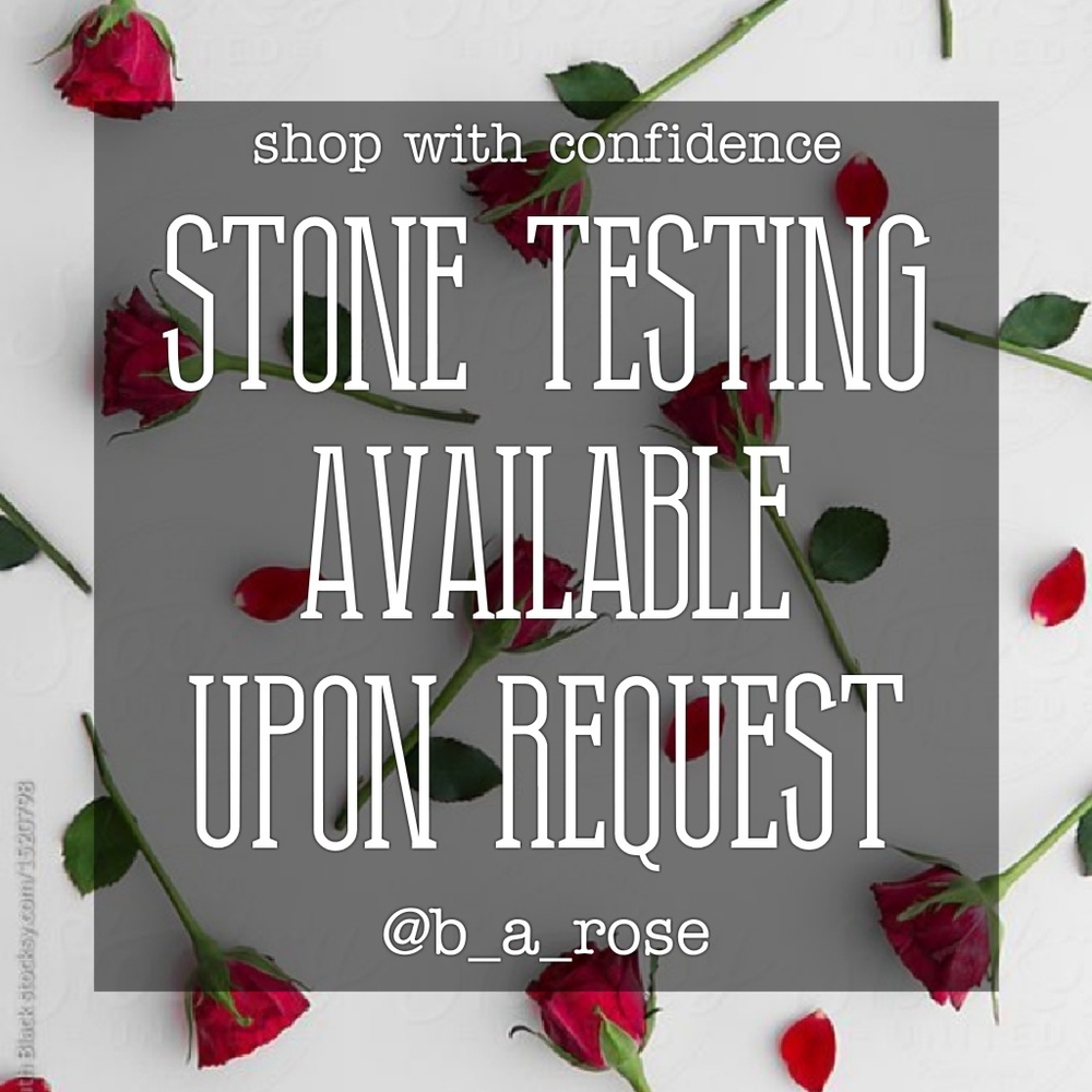 Stone Testing Available Upon Request!